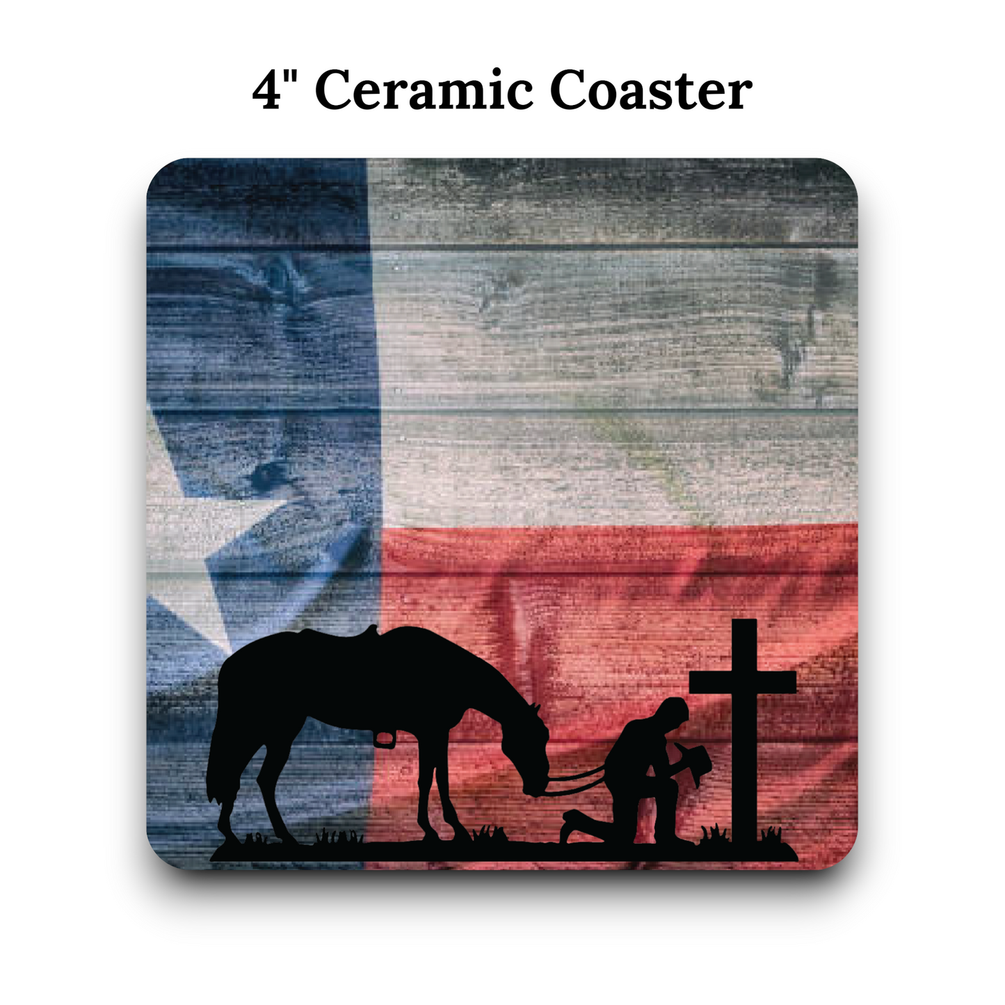 Texas Flag UV Printed 4" Ceramic Coasters - Lone Star Flag, Praying Cowboy & Kneeling Cowboy Cross Designs